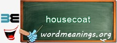 WordMeaning blackboard for housecoat